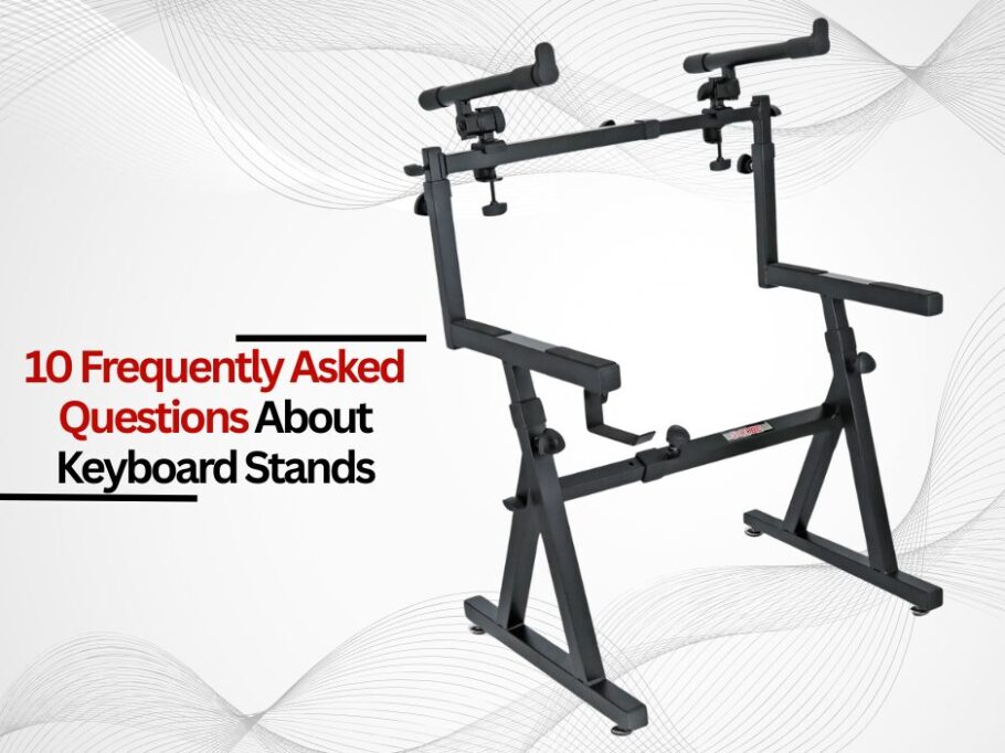 10 Frequently Asked Questions About Keyboard Stands