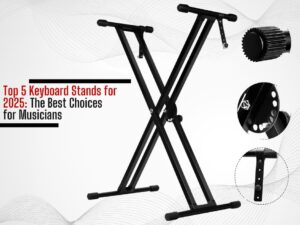 Top 5 Keyboard Stands for 2025 The