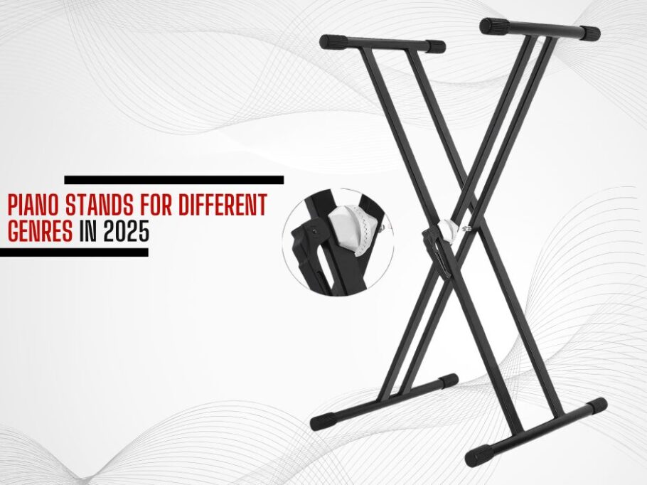 Piano Stands for Different Genres in 2025: Jazz, Classical, and Pop