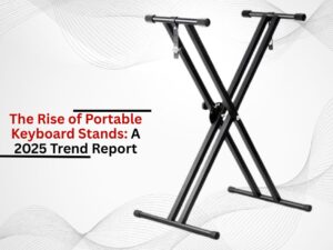 The Rise of Portable Keyboard Stands: A 2025 Trend Report