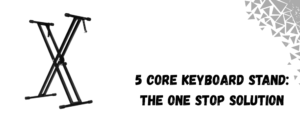 The image shows a 5 core keyboard stand