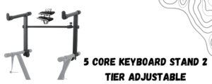 The image shows the 5 core keyboard stand